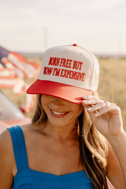 Born Free, Now I'm Expensive Trucker Hat